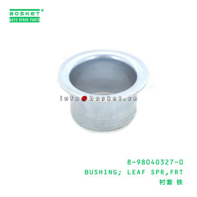 8-98040327-0 Front Leaf Spring Bushing 8980403270 For ISUZU NKR