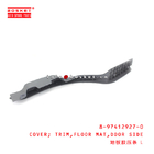 8-97412927-0 Isuzu Body Parts Door Side Floor Mat Trim Cover For VC46 6UZ1 8974129270