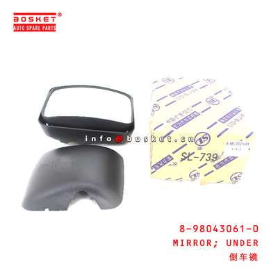 8-98043061-0 Under Mirror for ISUZU FVR  8980430610