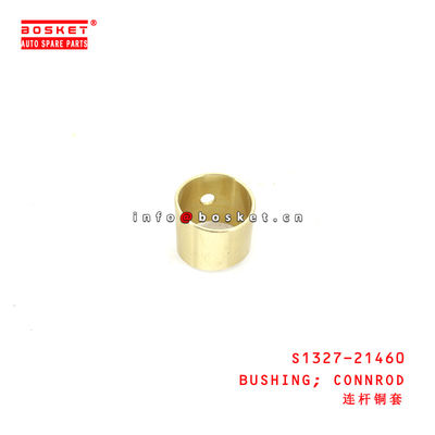 S1327-21460 Connrod Bushing suitable for ISUZU HINO J05E J08C