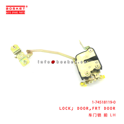 1-74518119-0 Front Door Lock For ISUZU CXZ81 10PE1 1745181190