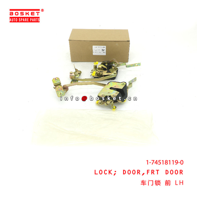 1-74518119-0 Front Door Lock For ISUZU CXZ81 10PE1 1745181190
