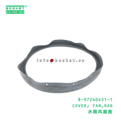 8-97260451-1 Radiator Fan Cover suitable for ISUZU   8972604511