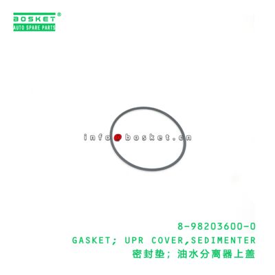 8-98203600-0 Sedimenter Upper Cover Gasket suitable for ISUZU   8982036000