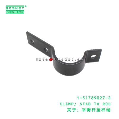 1-51789027-2 Stab To Rod Clamp suitable for ISUZU   1517890272