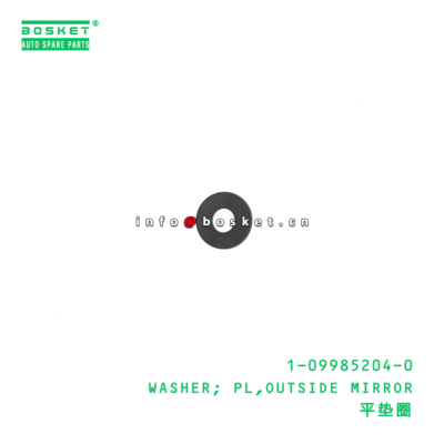 1-09985204-0 Outside Mirror Plain Washer suitable for ISUZU VC46 6UZ1 1099852040