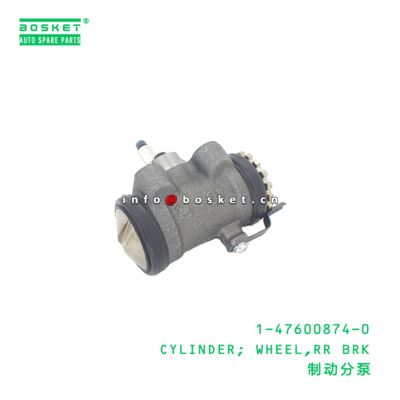 1-47600874-0 CYLINDER; WHEEL,RR BRK suitable for ISUZU  1476008740