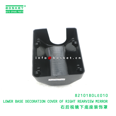 8210180LE010 LOWER BASE DECORATION COVER OF RIGHT REARVIEW MIRROR suitable for JAC N56 N75 N80 N90 N120 8210180LE010