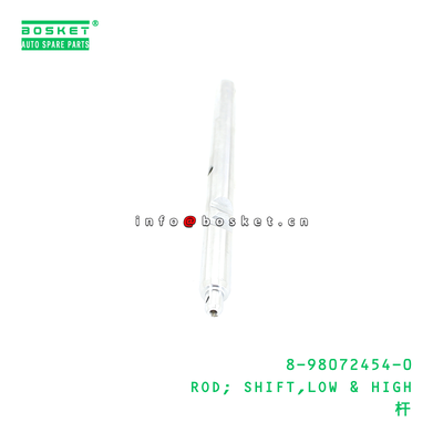 8-98072454-0 ROD; SHIFT,LOW & HIGH suitable for ISUZU 8980724540