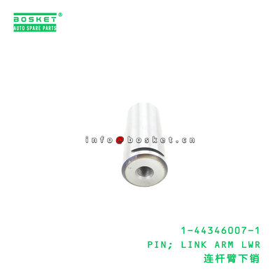 1-44346007-1 PIN; LINK ARM LWR suitable for ISUZU CXH  1443460071