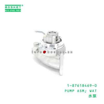 1-87618469-0 PUMP ASM; WAT suitable for ISUZU CYZ 6WG1 1876184690