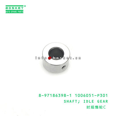 8-97186398-1 1006051-P301  ISUZU 700P Idle Gear Shaft  8971863981 1006051P301