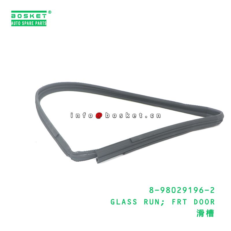 8-98029196-2 GLASS RUN; FRT DOOR suitable for ISUZU 8980291962