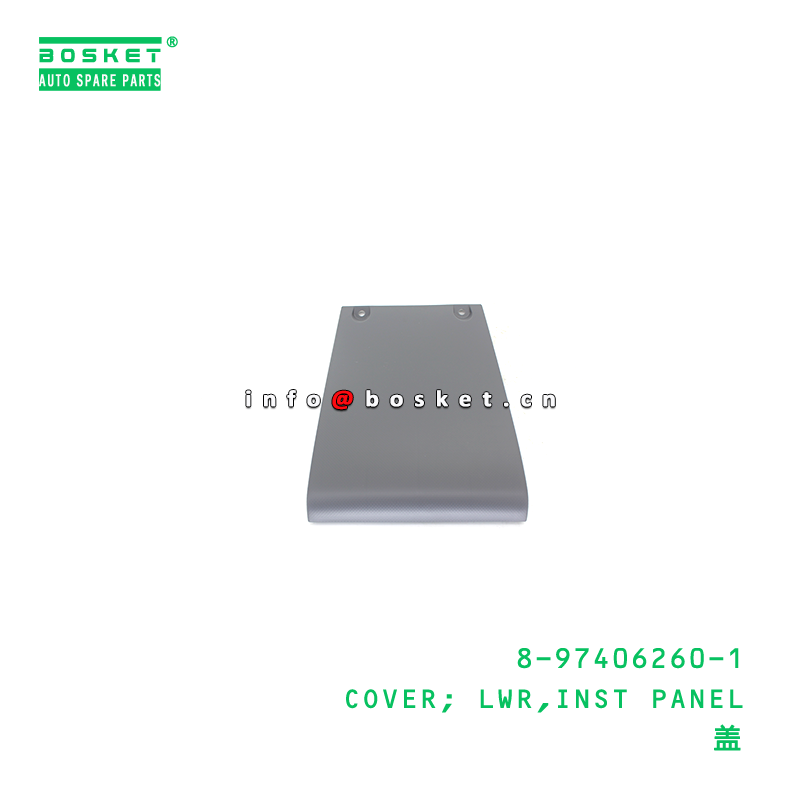 8-97406260-1 Lower Instrument Panel Cover for ISUZU 8974062601 with Neutral Box Packaging