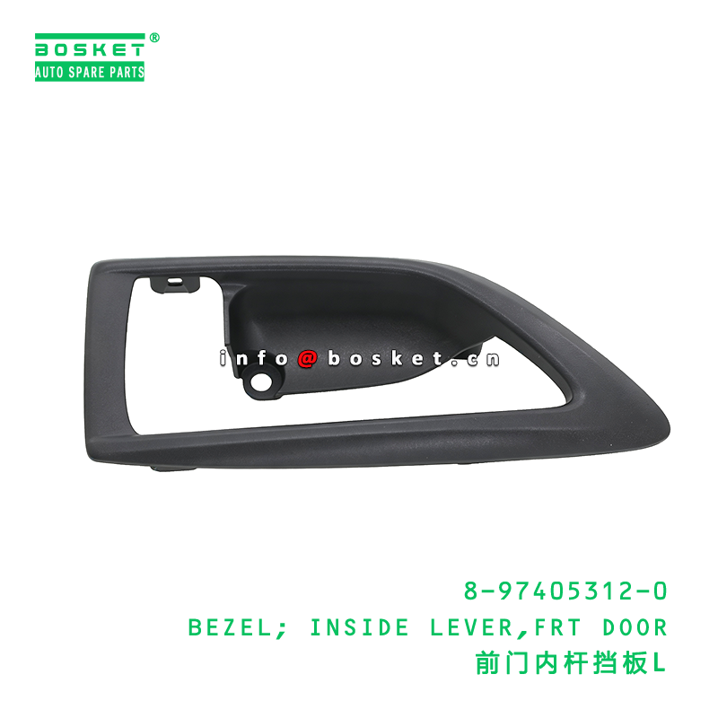 8-97405312-0 BEZEL; INSIDE LEVER,FRT DOOR suitable for ISUZU VC46  8974053120