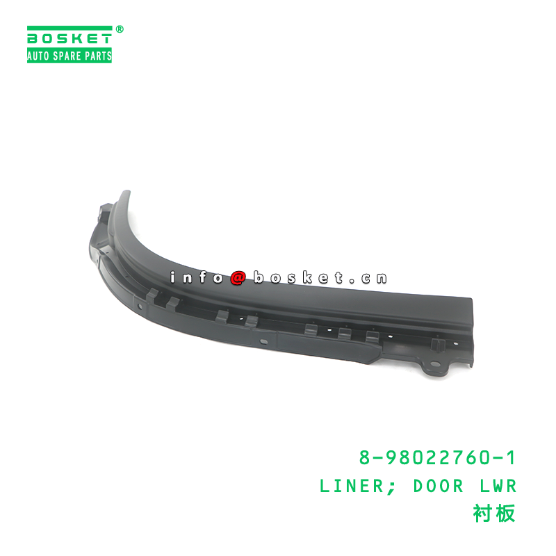 8-98022760-1 LINER; DOOR LWR suitable for ISUZU 8980227601